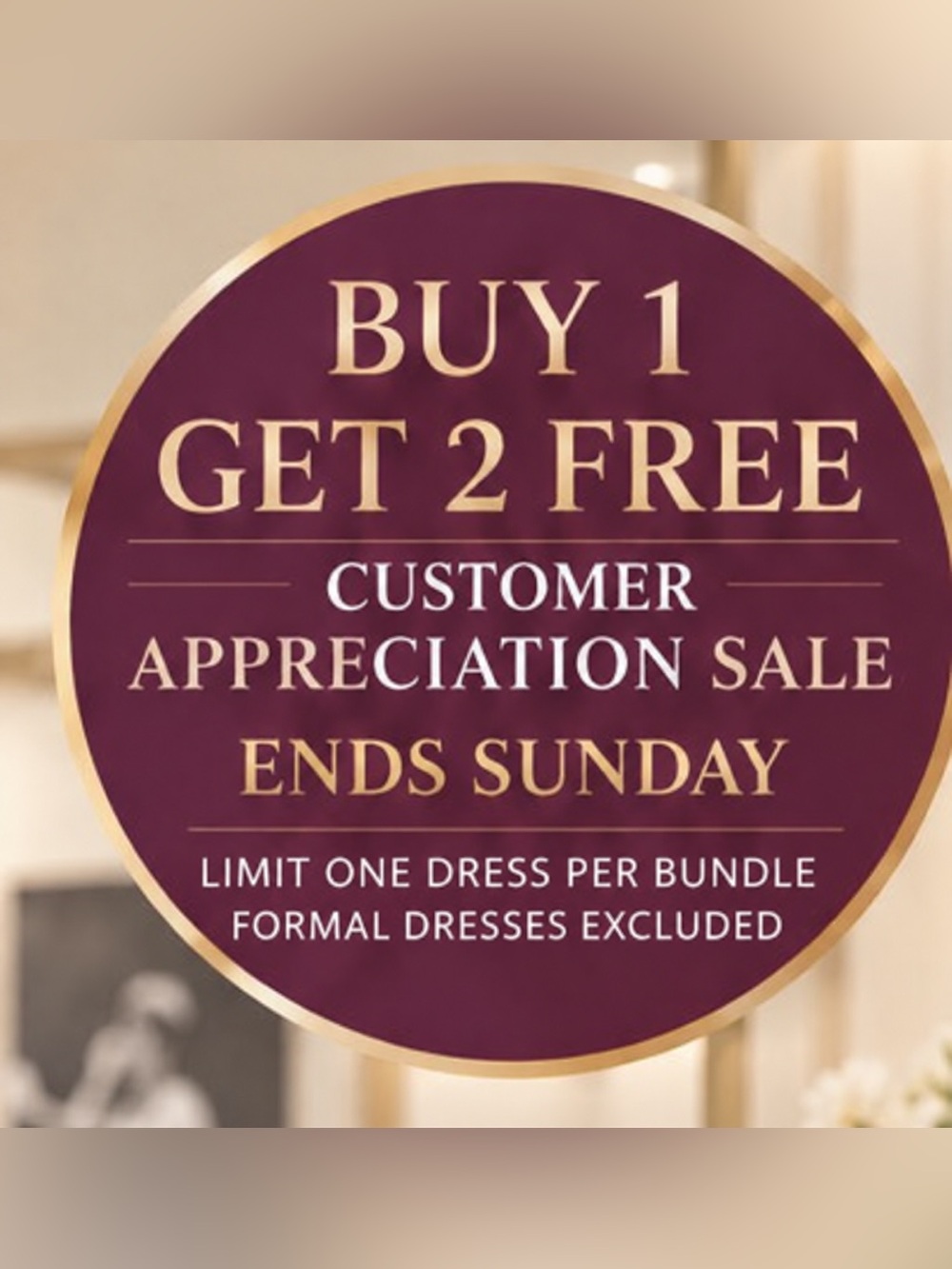 Buy 1, Get 2 FREE Customer Appreciation Sale
